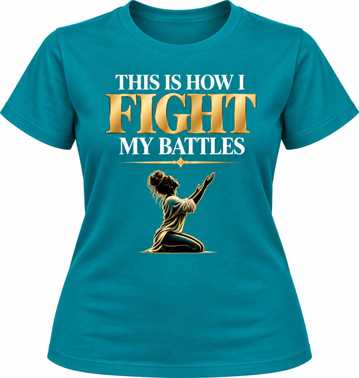 This Is How I Fight My Battles Faith T-Shirt – Women’s Christian Prayer Tee