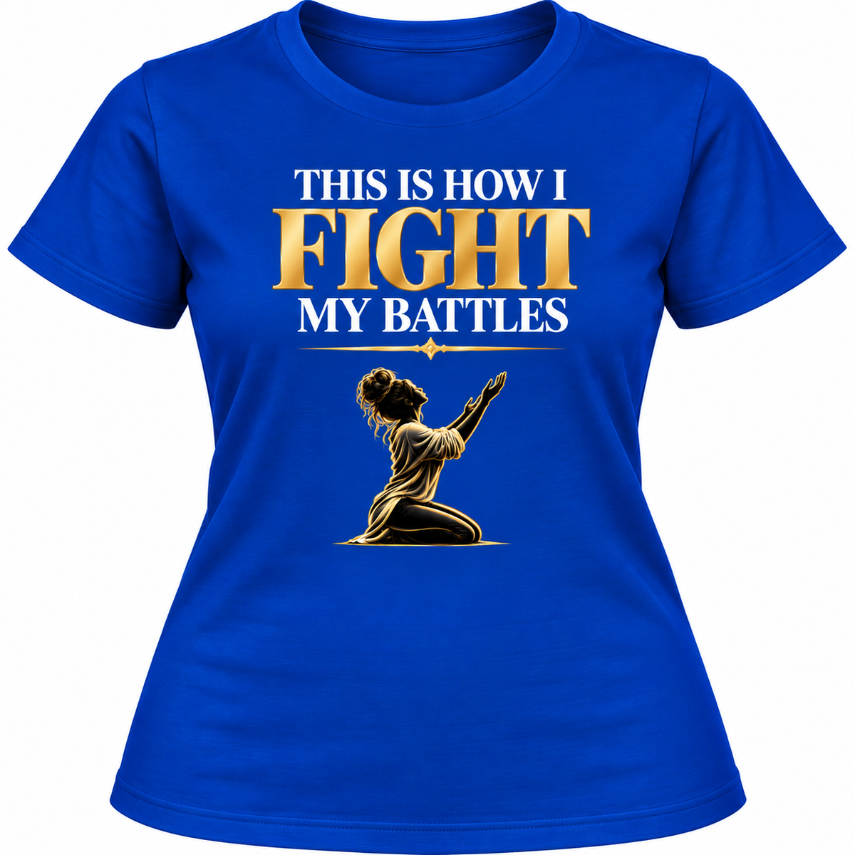 This Is How I Fight My Battles Faith T-Shirt – Women’s Christian Prayer Tee
