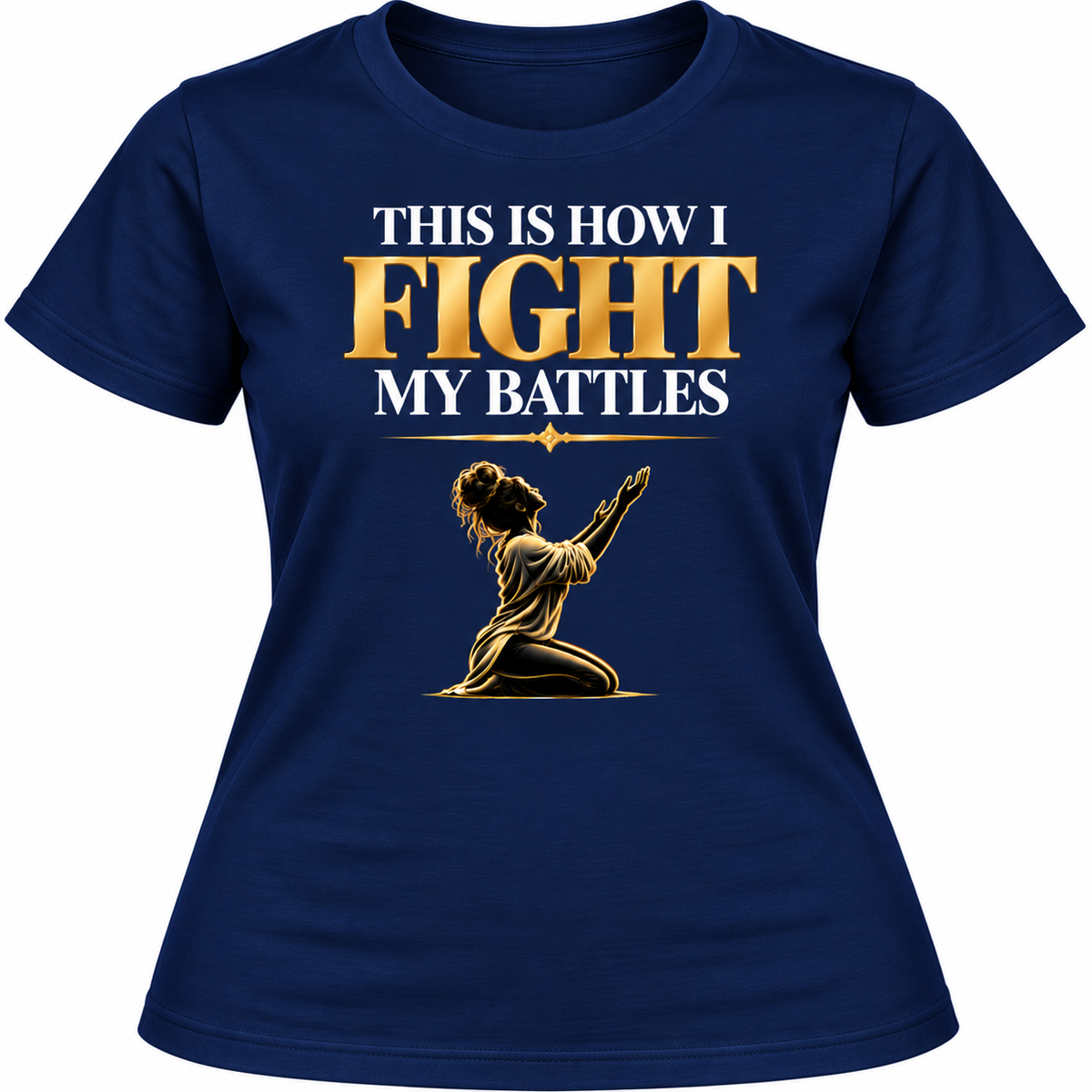 This Is How I Fight My Battles Faith T-Shirt – Women’s Christian Prayer Tee