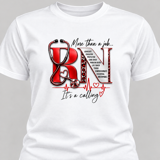 RN More Than a Job, It’s a Calling T-Shirt | Registered Nurse Appreciation Shirt